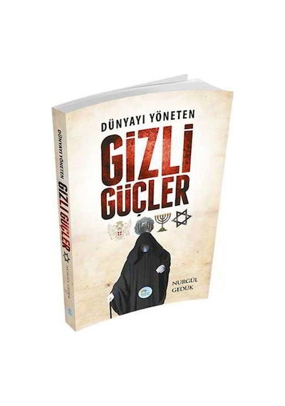 Dünyayı Yöneten Gizli Güçler - Nurgül Gedük - Mavi Çatı Yayınları