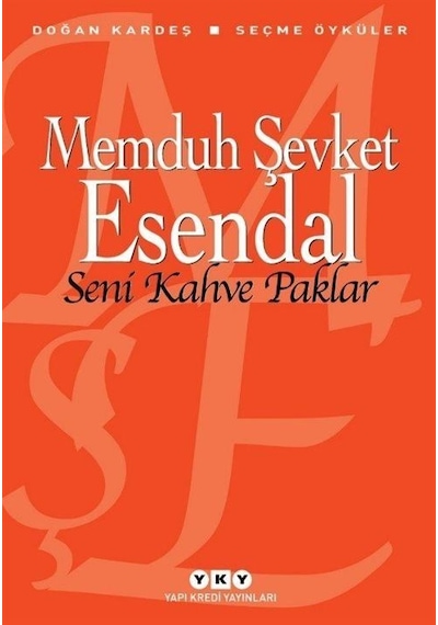 Seni Kahve Paklar - Memduh Şevket Esendal - Yapı Kredi Yayınları