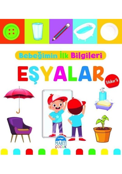 Bebeğimin İlk Bilgileri -  Eşyalar - Sticker'lı - Mine Sultan Ünver - Martı Yayınları