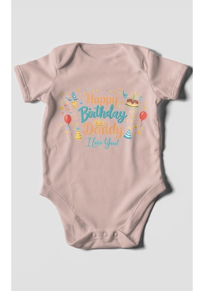 Morivokids Happy Birthday Dad I Love You Kısa Kollu Bebek Body Pastel Pembe