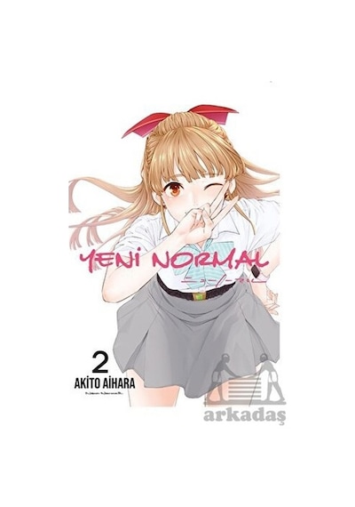 Yeni Normal-Cilt 2 - Akito Aihara - Komik Şeyler