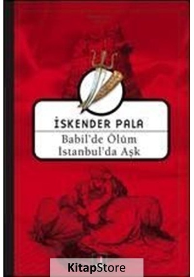 Kitapstore Babil'De Ölüm Istanbul'Da Aşk / Prof. Dr. Iskender Pala