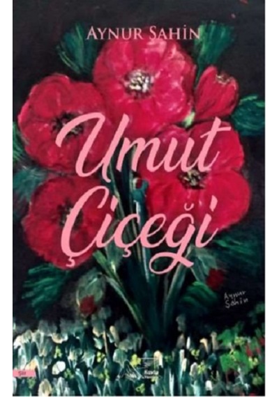 Umut Çiçeği - Aynur Şahin - Kuytu Yayınları