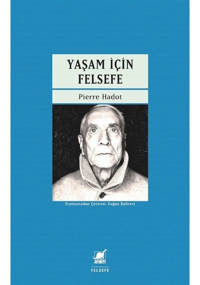 Yaşam İçin Felsefe - Pierre Hadot - Ayrıntı Yayınları