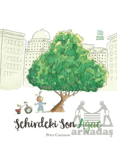 Şehirdeki Son Ağaç İthaki Çocuk Yayınları