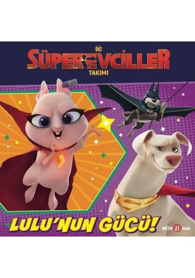 DC Süper Evciller Takımı - Lulu'nun Gücü! - Rachel Chlebowski - Beta Kids