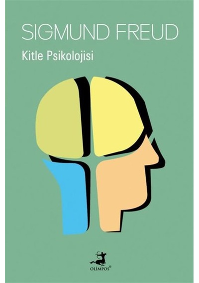 Kitle Psikolojisi - Sigmund Freud - Olimpos Yayınları