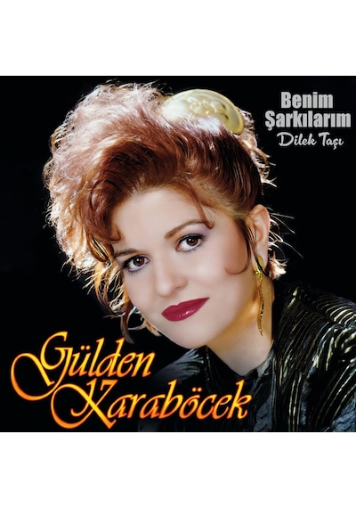 Gülden Karaböcek - Dilek Taşı / Benim Şarkılarım Cd