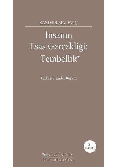 İnsanın Esas Gerçekliği :Tembellik - Kazimir Malevich - Sel Yayıncılık