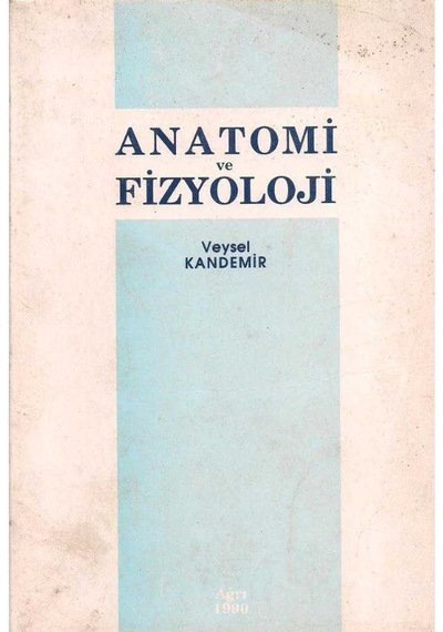 Anatomi Ve Fizyoloji Veysel Kandemir