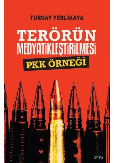 Terörün Medyatikleştirilmesi / Turgay Yerlikaya 9786257040426
