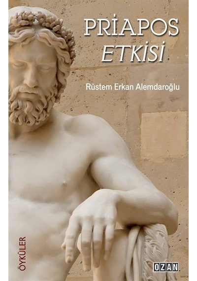 Priapos Etkisi / Rüstem Erkan Alemdaroğlu