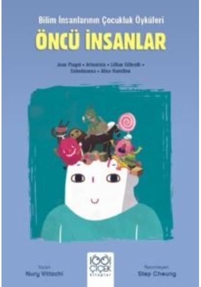 Öncü İnsanlar Bilim İnsanlarının Çocukluk Öyküleri