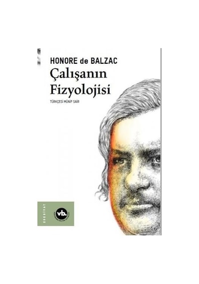 Çalışanın Fizyolojisi - Honore de Balzac - VakıfBank Kültür Yayınları