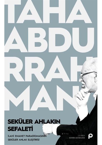 Seküler Ahlakın Sefaleti - Taha Abdurrahman - Pınar Yayıncılık