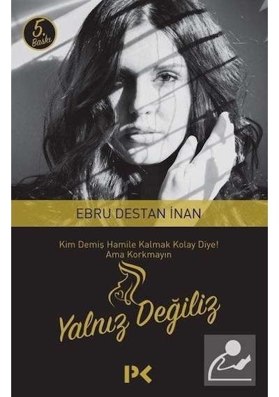 Yalnız Değiliz - Ebru Destan - Profil Kitap