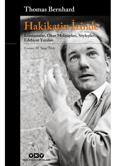 Hakikatin İzinde - Thomas Bernhard - Yapı Kredi Yayınları