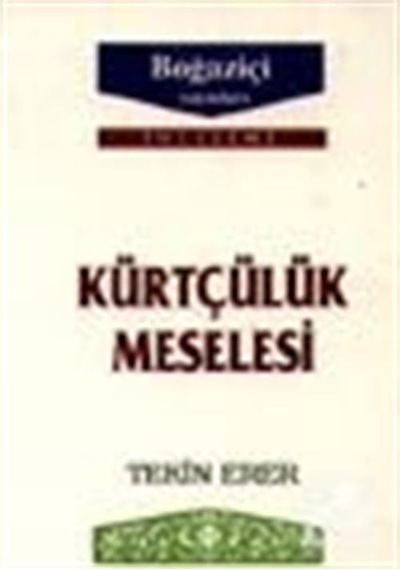 Kürtçülük Meselesi - Tekin Erer - Boğaziçi Yayınları