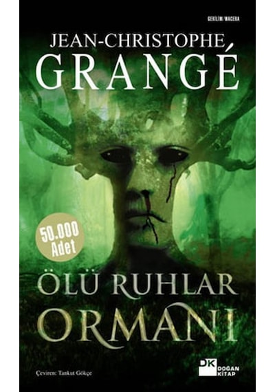 Ölü Ruhlar Ormanı - Jean-Christophe Grange - Doğan Kitap