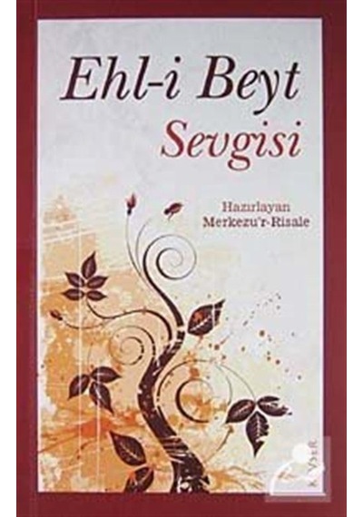 Ehl-i Beyt Sevgisi / Merkezu'r Risale