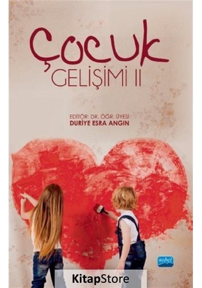 Çocuk Gelişimi - 2- Nobel Akademik Yayıncılık