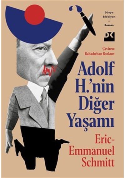 Adolf H.'nin Diğer Yaşamı - Eric-Emmanuel Schmitt - Doğan Kitap