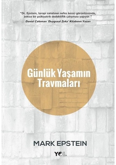Günlük Yaşamın Travmaları - Mark Epstein - Yol Yayınları