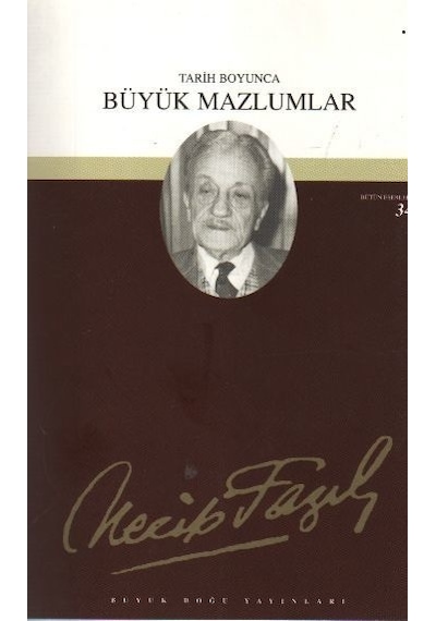 Tarih Boyunca Büyük Mazlumlar- Büyük Doğu Yayınları