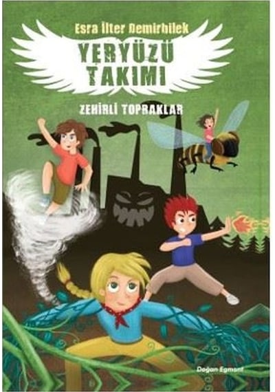 Yeryüzü Takımı 2 - Zehirli Topraklar - Esra İlter Demirbilek - Doğan ve Egmont Yayıncılık