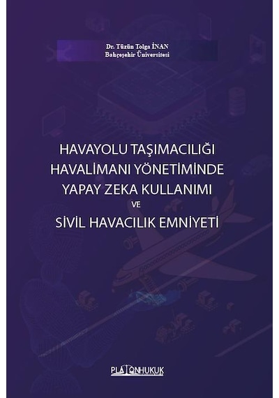 Havayolu Taşımacılığı Havalimanı Yönetiminde Yapay Zeka Kullanımı Ve Sivil Havacılık Emniyeti