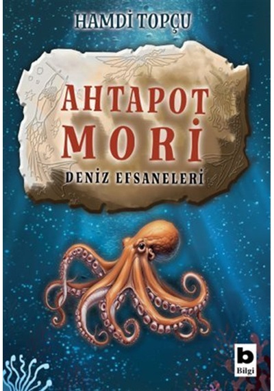 Ahtapot Mori Deniz Efsaneleri / Cahit Ökmen