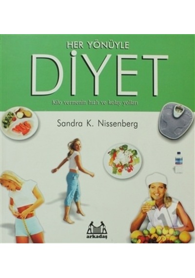 Her Yönüyle Diyet Kilo Vermenin Hızlı Ve Kolay Yolları
