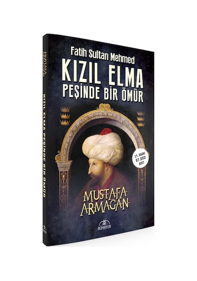 Kizil Elma Peşinde Bir Ömür -Fatih Sultan Mehmed-