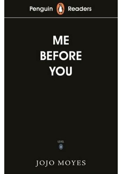 Penguin Readers Level 4: Me Before You - Jojo Moyes - Penguin
