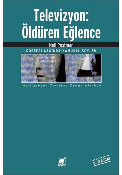 Televizyon Öldüren Eğlence - Neil Postman - Ayrıntı Yayınları