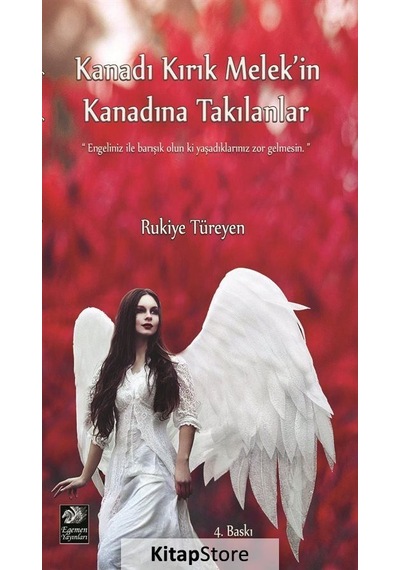 Kanadı Kırık Melek In Kanadına Takılanlar - Rukiye Türeyen