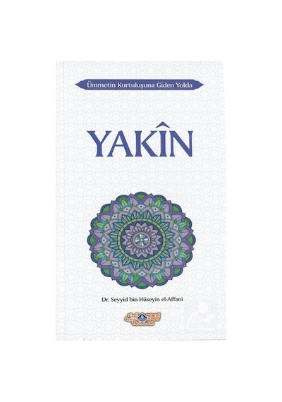 Yakn Ümmetin Kurtuluşuna Giden Yolda - Seyyid Hüseyin El - Affani - Nebevi Hayat Yayınları