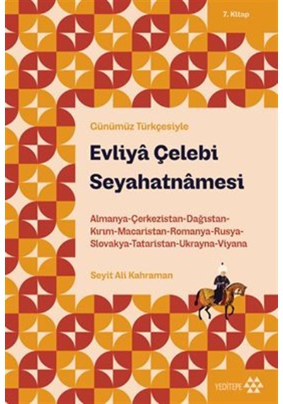 Evliya Çelebi Seyahatnamesi 7.kitap / Almanya-çerkezistan-dağı...