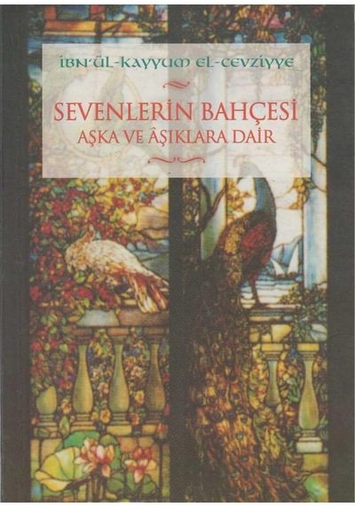 Sevenlerin Bahçesi Aşka Ve Aşıklara Dair - İbnü L Kayyim El-cevziyye İlk Baskı 2001