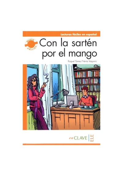 Con la Sarten por el Mango (LFEE Nivel-3) B2 İspanyolca Okuma Kitabı - Nuria Vaquero -  Raquel Torres - Nüans