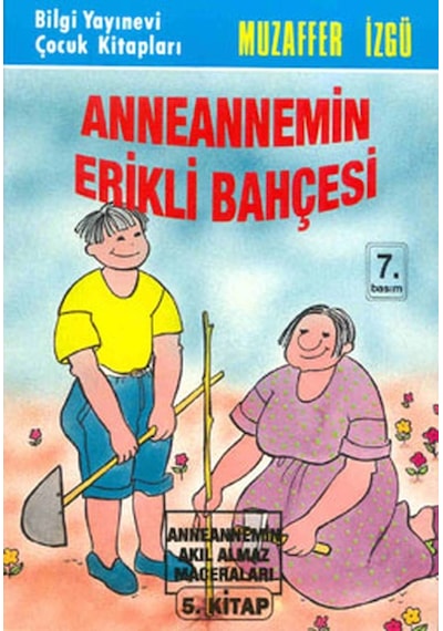 Anneannemin Erikli Bahçesi - Muzaffer İzgü - Bilgi Yayınevi
