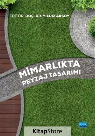Mimarlıkta Peyzaj Tasarımı- Nobel Akademik Yayıncılık