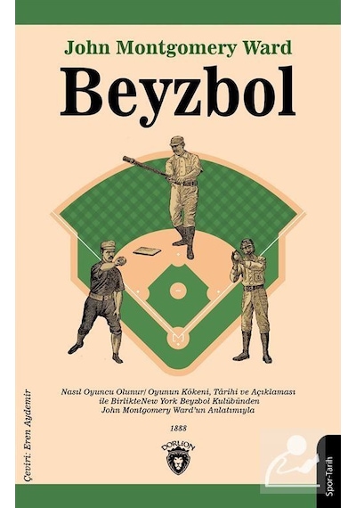 Beyzbol - John Montgomery Ward - Dorlion Yayınevi