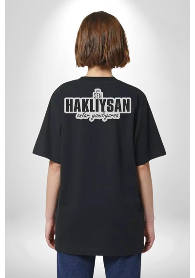 Ya Sen Haklıysan Onlar Yanılıyorsa Yazılı Pamuklu Unisex Oversize Sırt Dijital Baskılı Siyah T-shirt Siyah Ya Sen Haklıysan Onlar Yanılıyorsa Yazılı Pamuklu Unisex Oversize Sırt Dijital Baskılı Siyah T-shirt Siyah