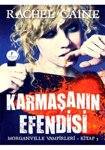 Karmaşanın Efendisi - Morganville Vampirleri Serisi 5.Kitap - Rachel Caine - Artemis Yayınları