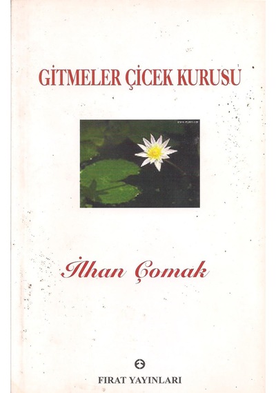 Gitmeler Çiçek Kurusu