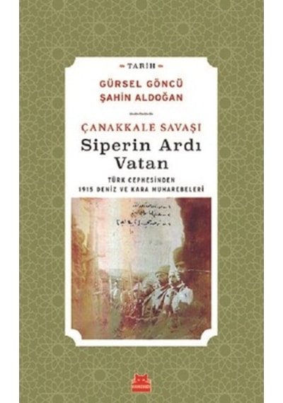 Çanakkale Savaşı-Siperin Ardı Vatan 9786052982914
