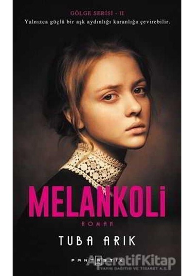 Melankoli-Gölge Serisi 2 - Tuba Arık - Fantastik Kitap