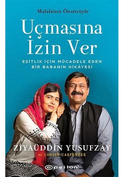 Uçmasına İzin Ver - Ziyaüddin Yusufzay - Epsilon Yayınevi