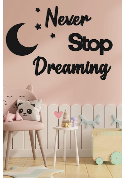 Çocuk Odası Süsü Never Stop Dreaming + Ay Ve Yıldız Dekoratif Çoc